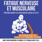 conseils-pour-prevenir-la-fatigue-nerveuse-lors-de-votre-entrainement-en-musculation